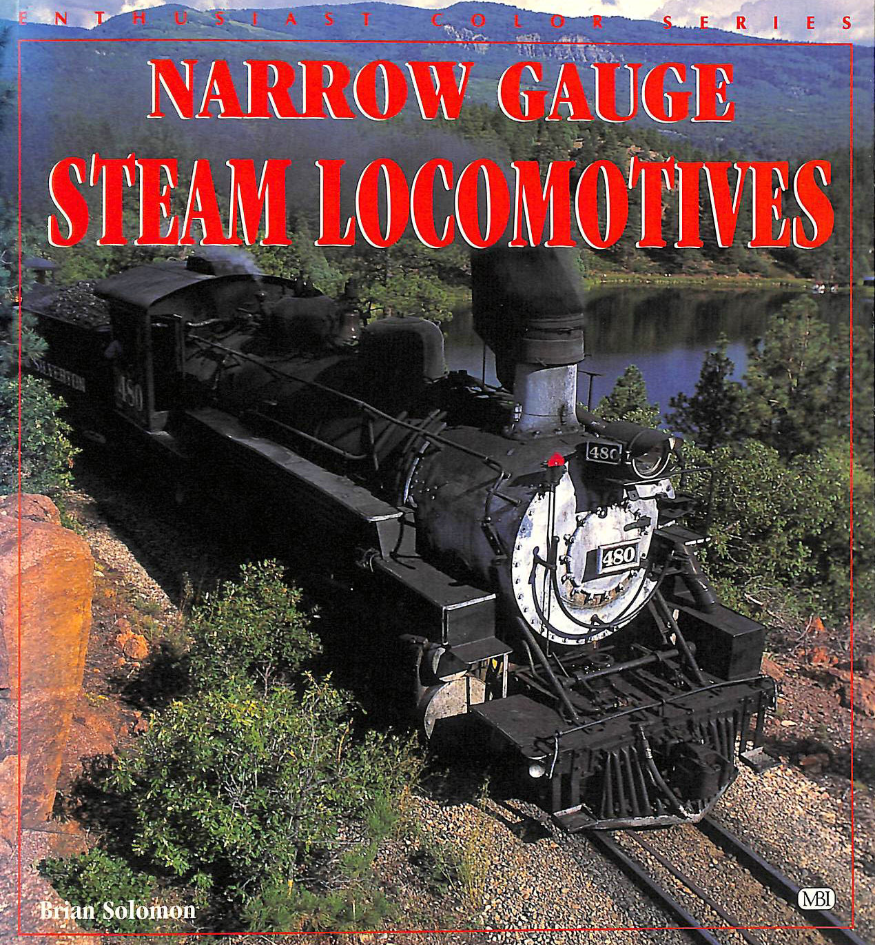 SOLOMON, BRIAN - Narrow Gauge Steam Locomotives (Enthusiast Color) (Enthusiast Color Series)