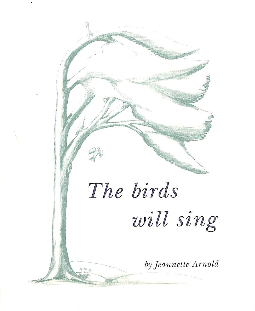 ARNOLD, JEANNETTE - Birds Will Sing