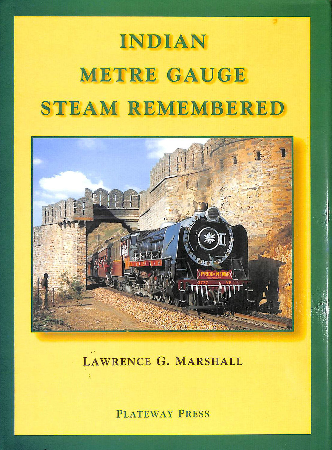 MARSHALL, LAWRENCE G. - Indian Metre Gauge Steam Remembered