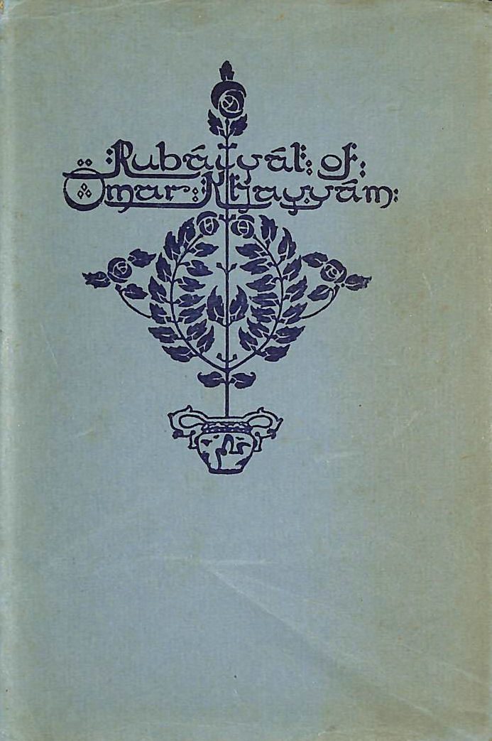 OMAR KHAYYAM; FITZGERALD, EDWARD (TRANSLATOR) ILLUSTRATED BY WILLY POGANY - Rubaiyat of Omar Khayyam.