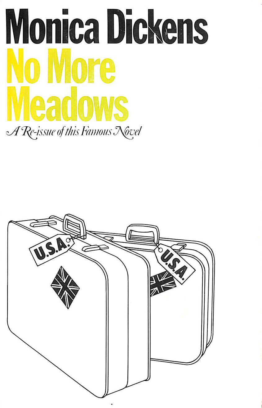 MONICA DICKENS - No More Meadows