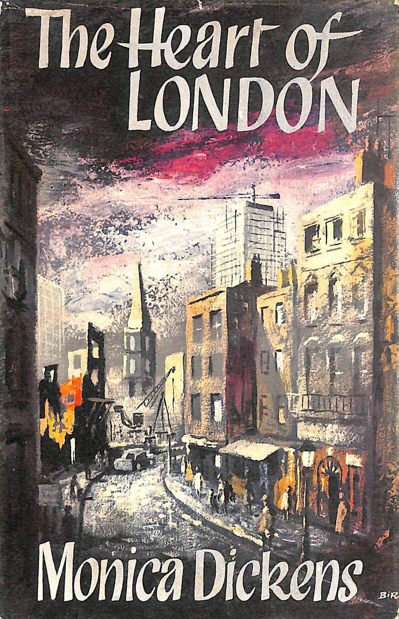 DICKENS, MONICA - The Heart of London