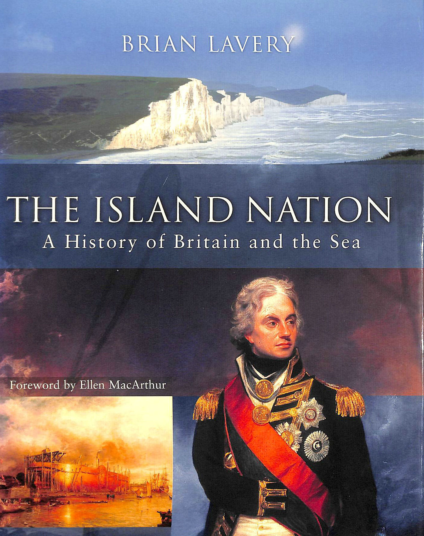 BRIAN LAVERY - The Island Nation: A History of Britain And the Sea