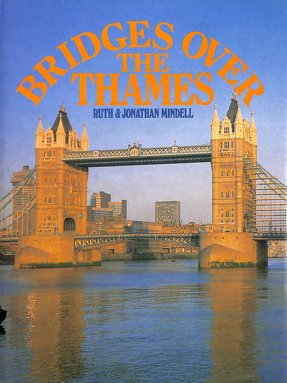MINDELL, RUTH; MINDELL, JONATHAN - Bridges Over the Thames