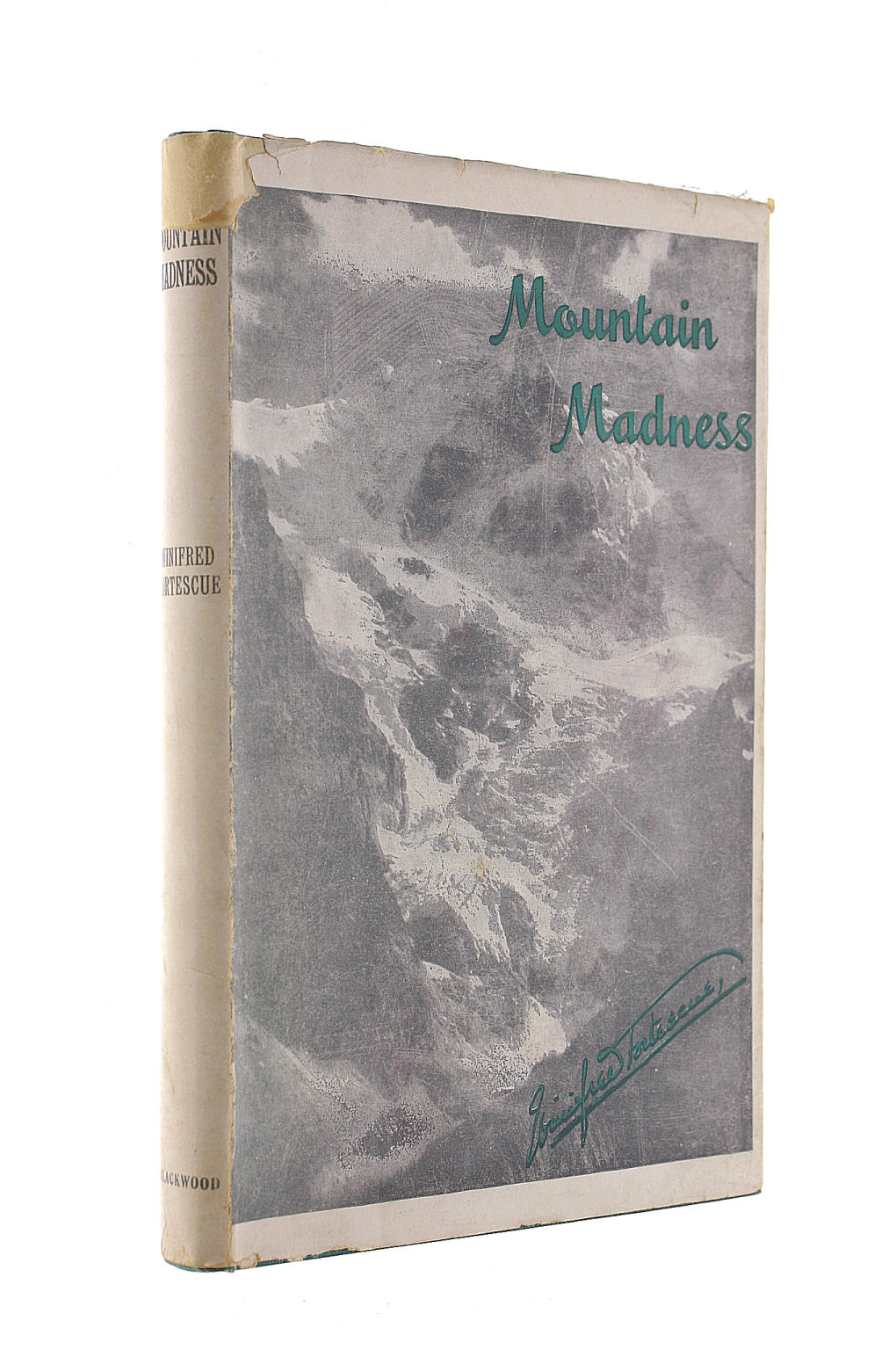 FORTESCUE,WINIFRED (LADY FORTESCUE) - Mountain Madness ... With Illustrations Including Portraits. An Account Of Holidays Spent In The French Alps