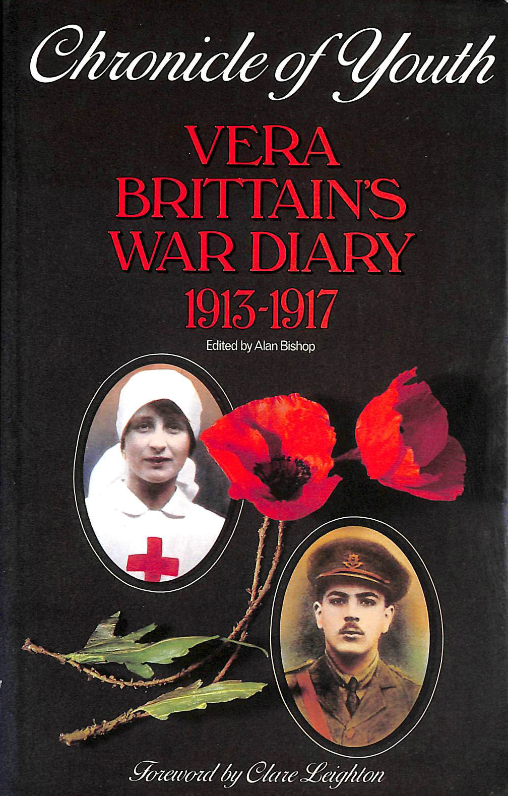 BRITTAIN, VERA - Chronicle of Youth: Vera Brittain's War Diary, 1913-17