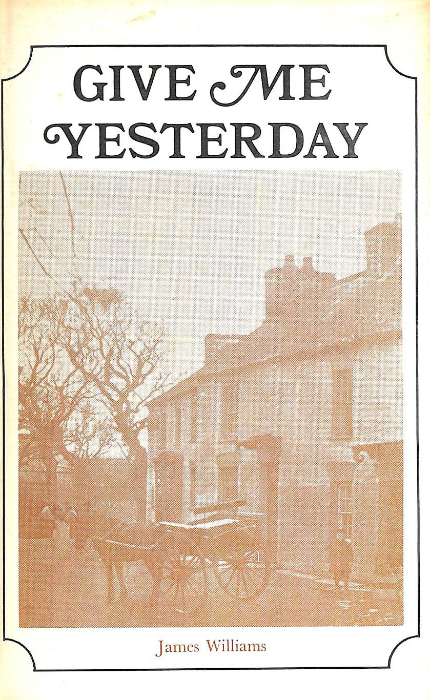 WILLIAMS. JAMES - Give Me Yesterday