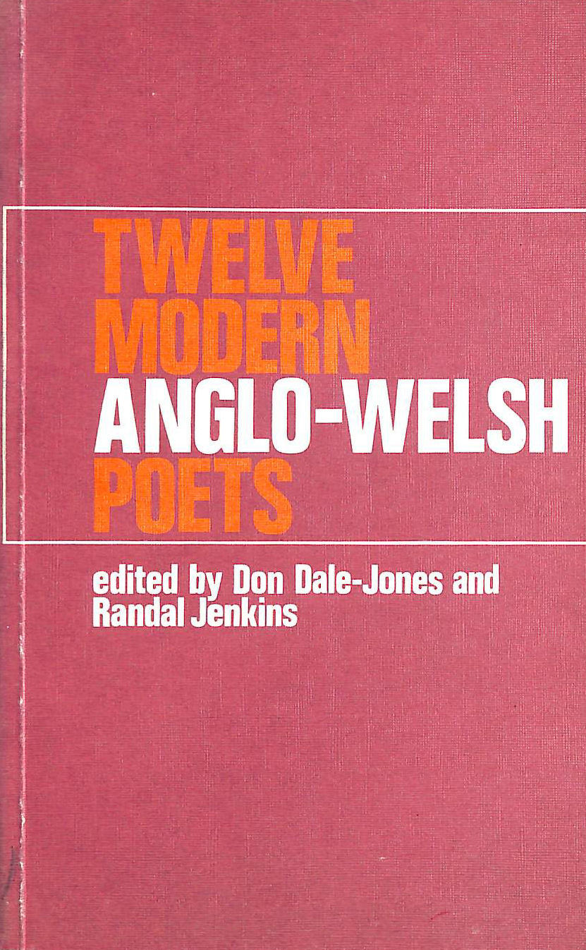 DON DALE-JONES (ED) - Twelve Modern Anglo-Welsh Poets