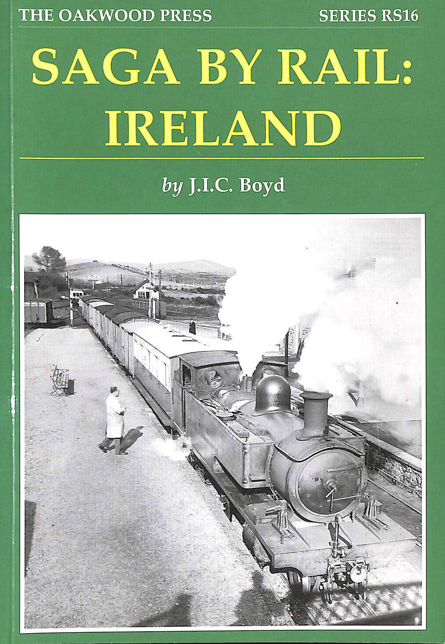 BOYD, JAMES; CRAIG, INA - Saga by Rail: Ireland: No. 16 (Reminiscence Series)