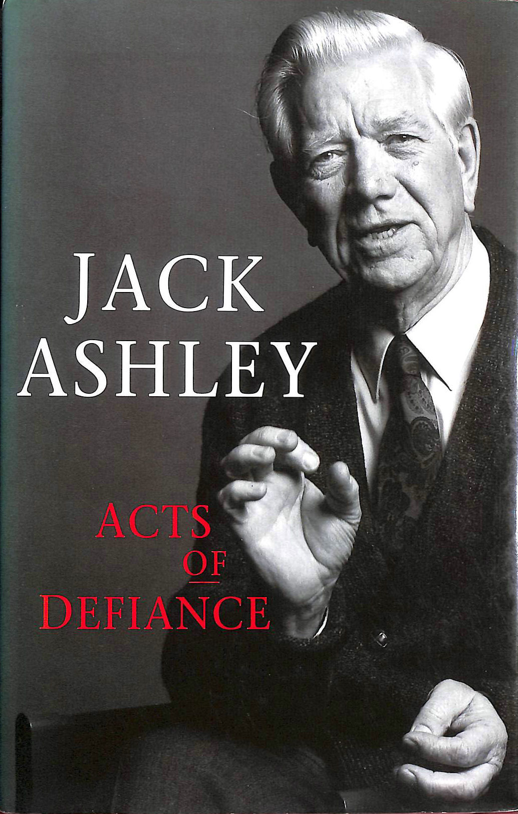 ASHLEY, JACK - Acts of Defiance