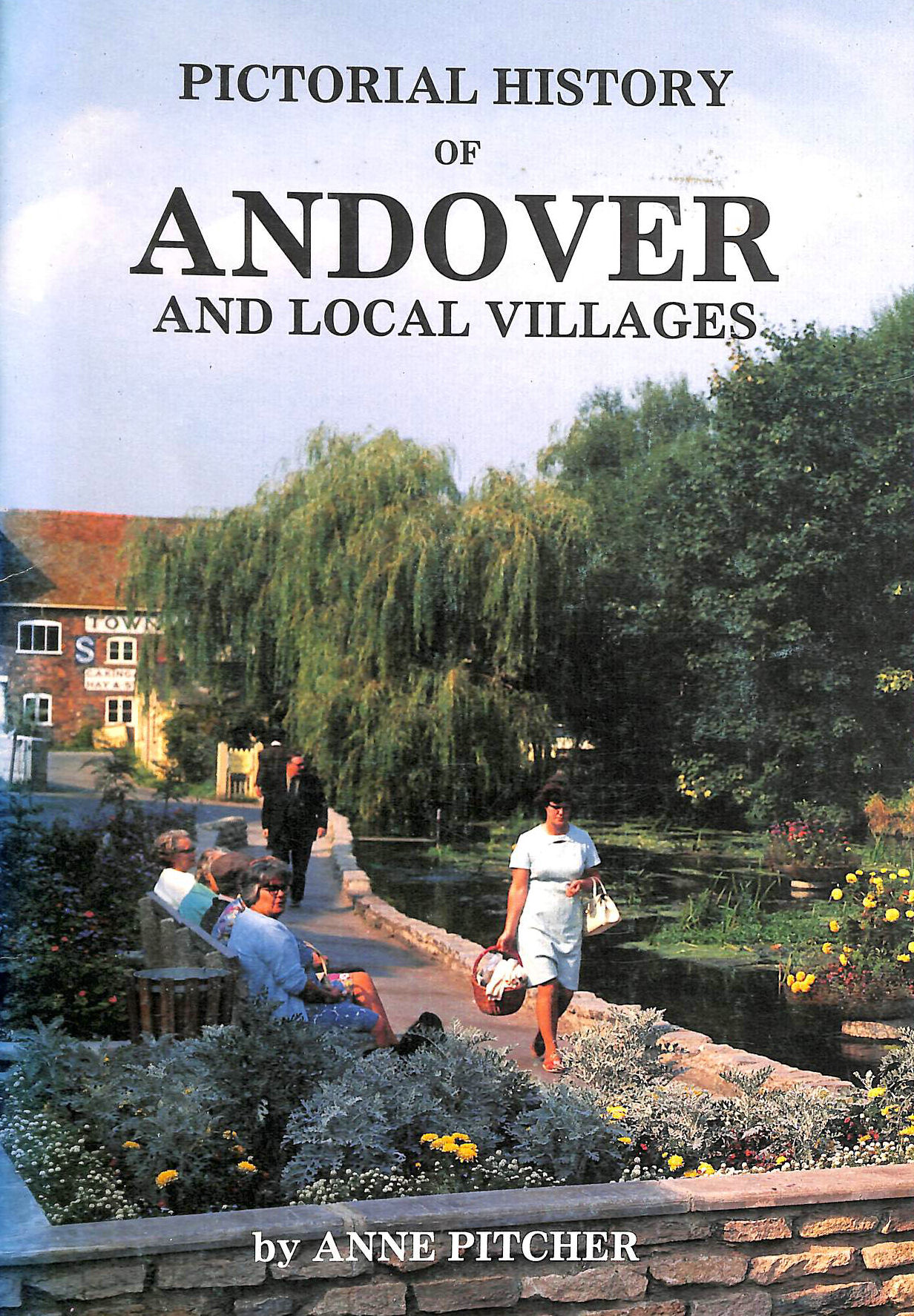 PITCHER, ANNE - Pictorial History of Andover and Local Villages