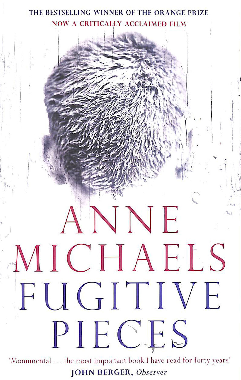 MICHAELS, ANNE - Fugitive Pieces