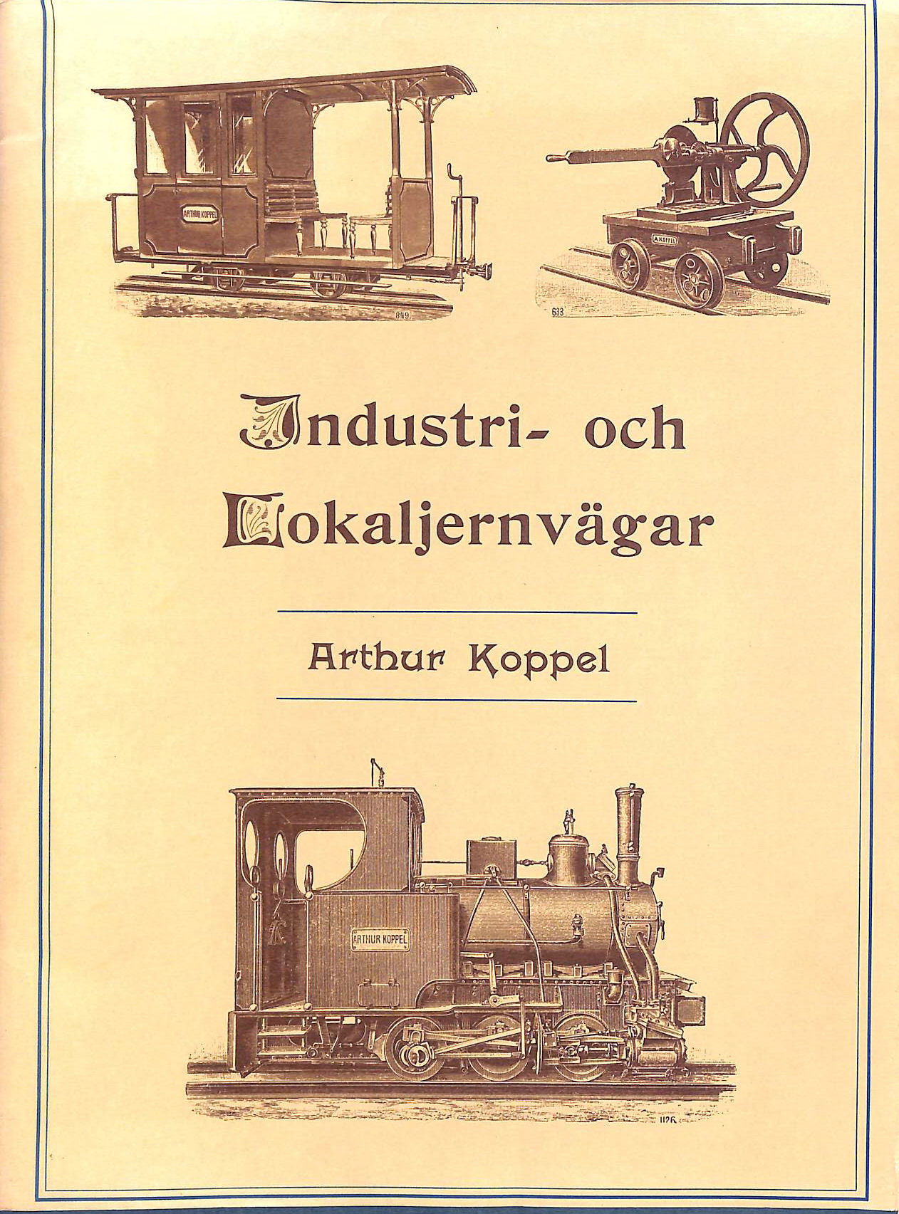 KOPPEL, ARTHUR - Industri- Och Lokaljernvagar