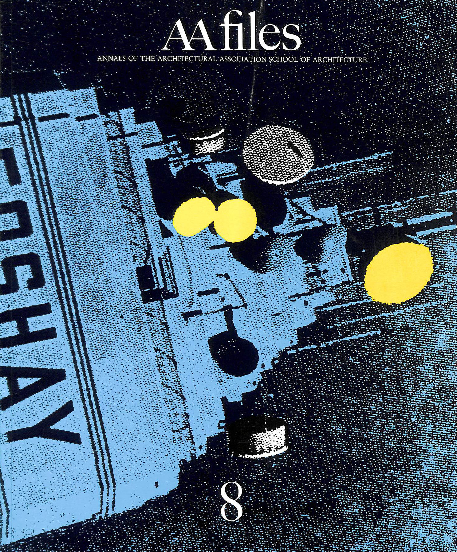 BOYARSKY, ALVIN; MIDDLETON, ROBIN; SAINT, ANDREW - AA Files 8, Spring 1985
