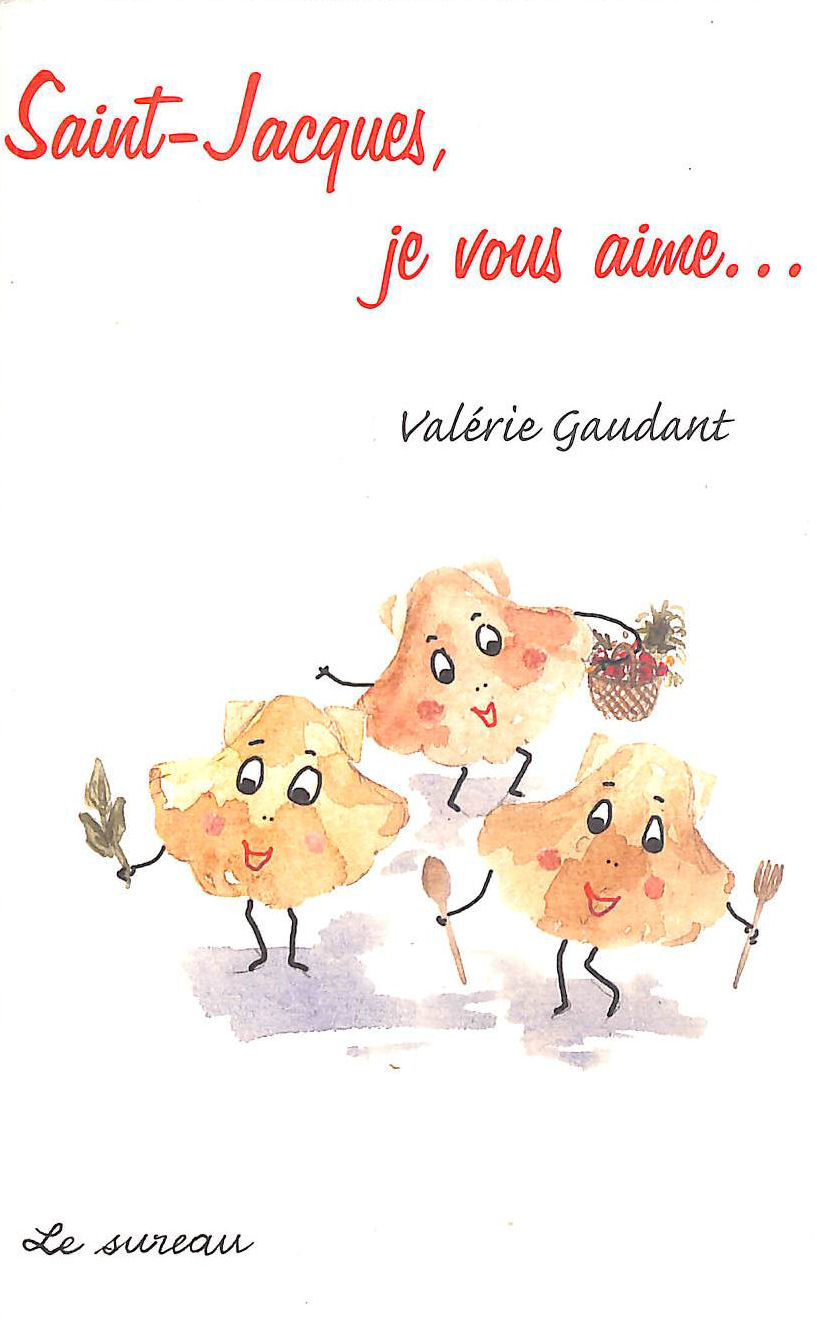 VALERIE GAUDANT - Saint-Jacques, je vous aime
