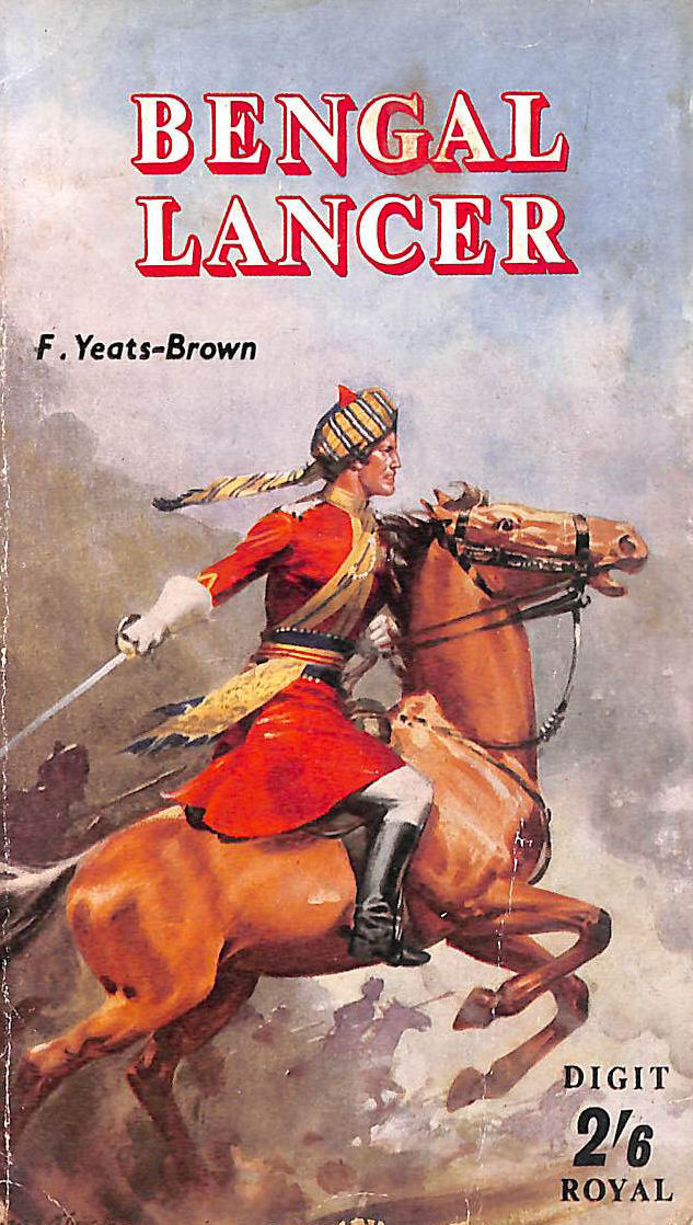 F. YEATS-BROWN - Bengal Lancer