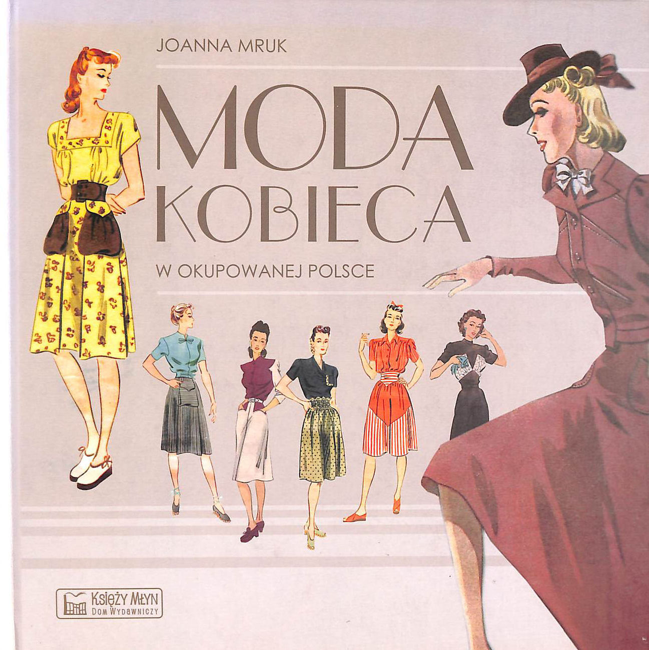 MRUK, JOANNA - Moda kobieca w okupowanej Polsce