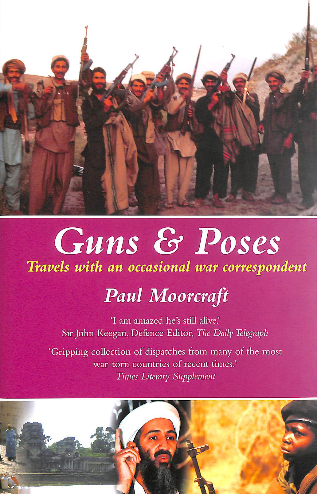 PAUL L MOORCRAFT - Guns and Poses: Travels with an Occasional War Correspondent Signed by Paul L Moorcraft