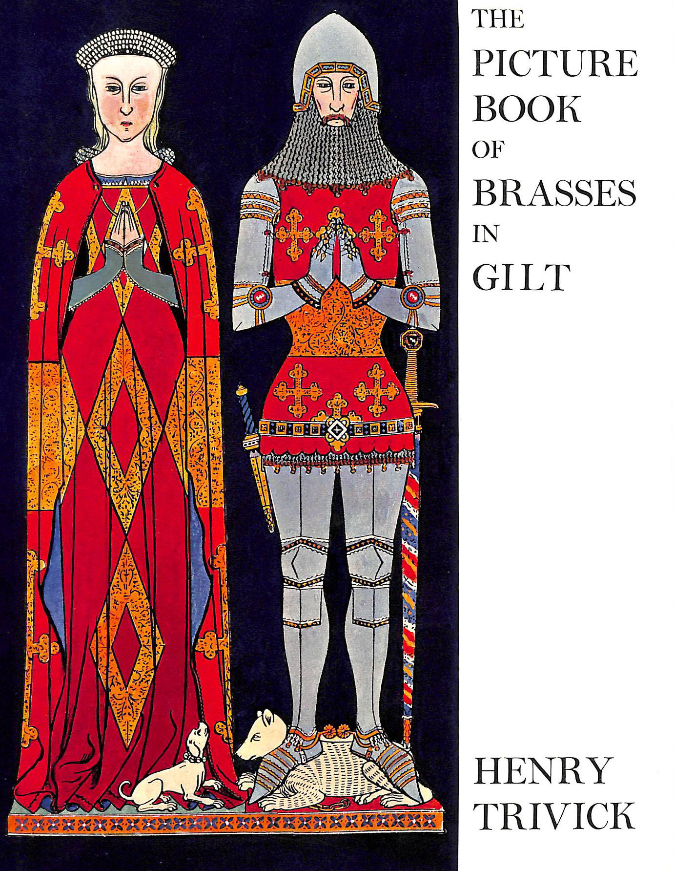 TRIVICK, HENRY H. - The Picture Book of Brasses in Gilt