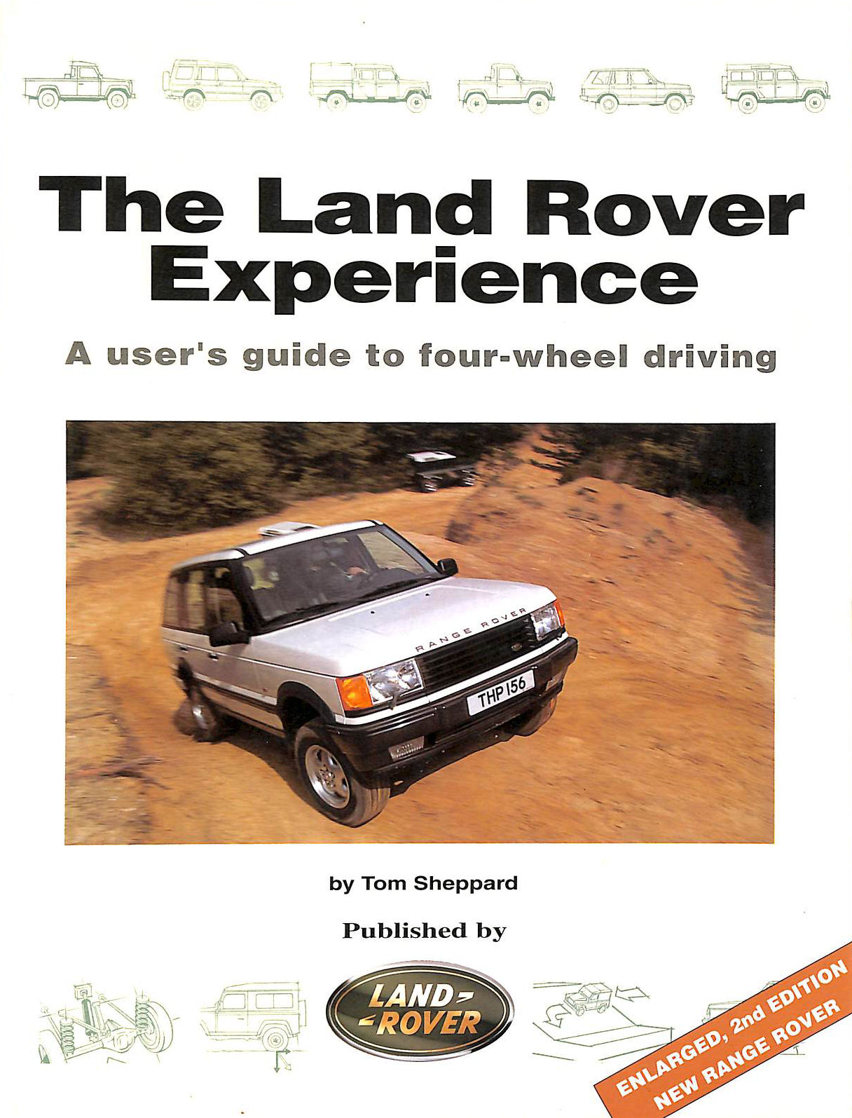 SHEPPARD, TOM - The Land Rover Experience: A User's Guide to Four-wheel Driving