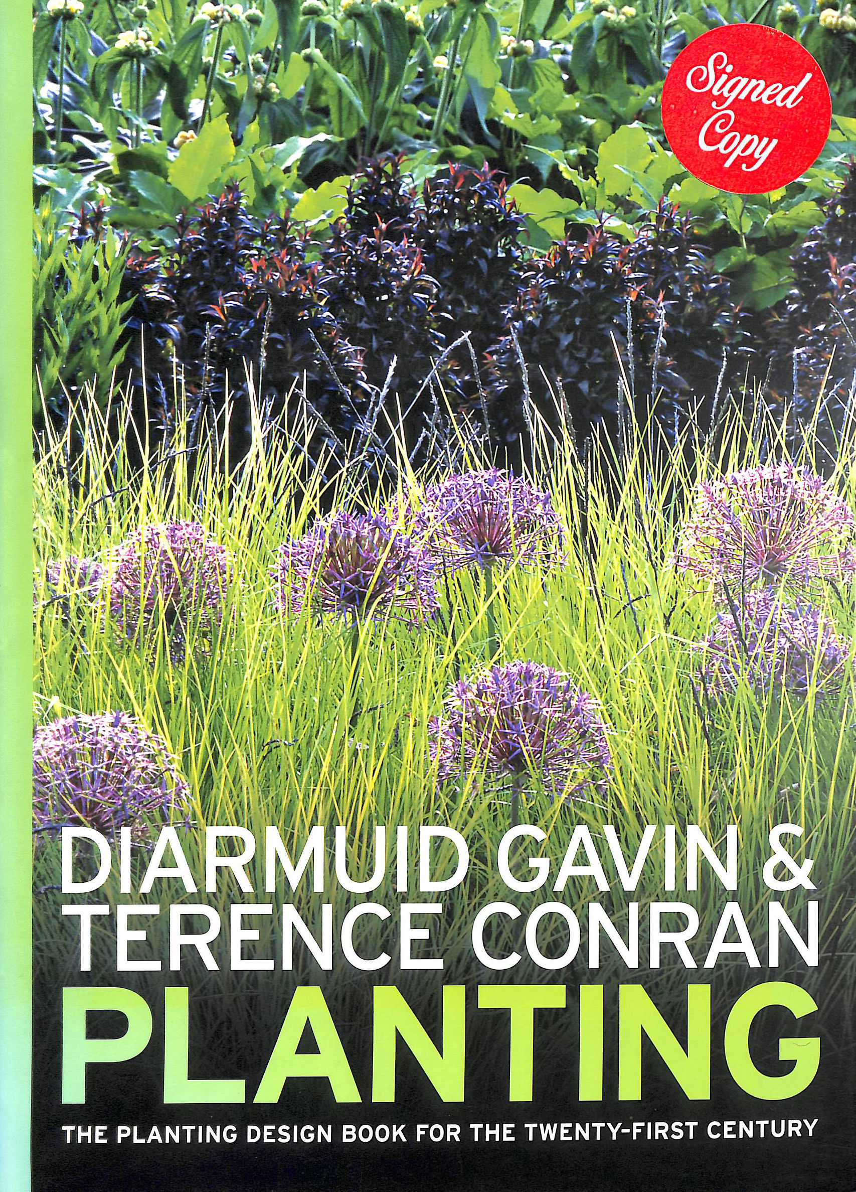 GAVIN, DIARMUID; CONRAN, SIR TERENCE - Planting: The Planting Design Book for the Twenty-First Century