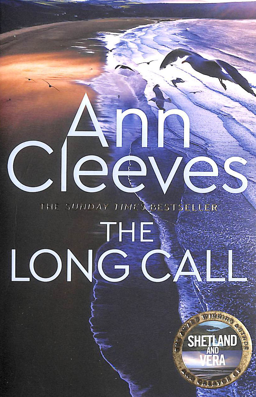 CLEEVES, ANN - The Long Call: Now a major ITV series starring Ben Aldridge as Detective Matthew Venn (Two Rivers, 1)