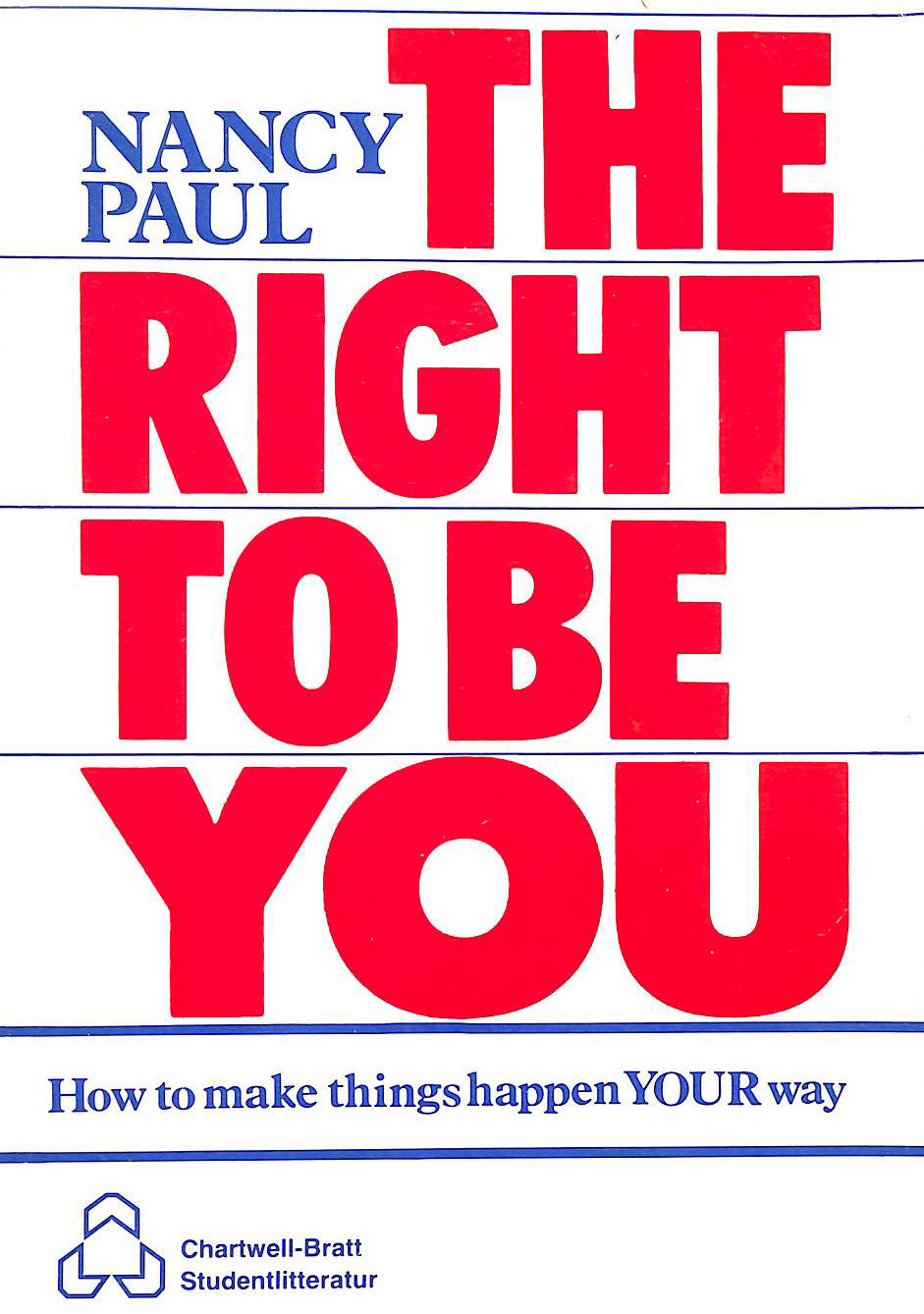 PAUL, NANCY - The Right to be You