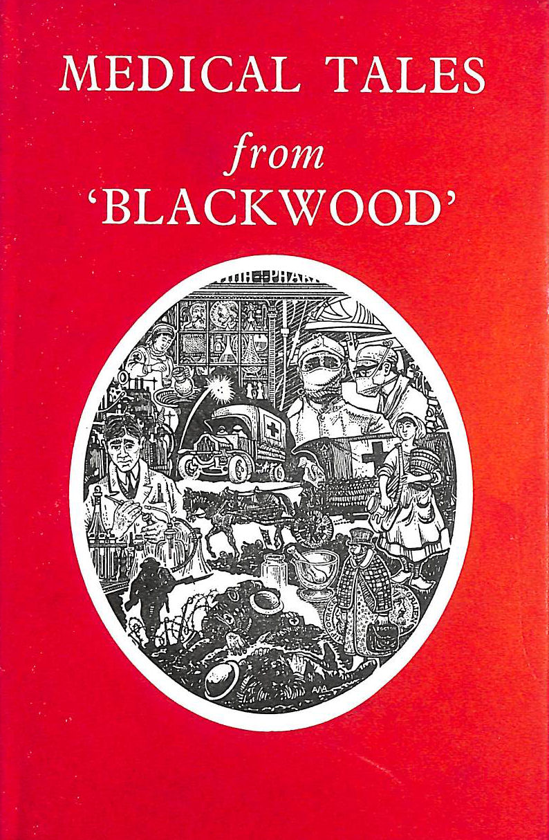 CLAUDE LILLINGSTONE, GENERAL SIR EDWARD HAMLEY ET AL - Medical Tales from Blackwood