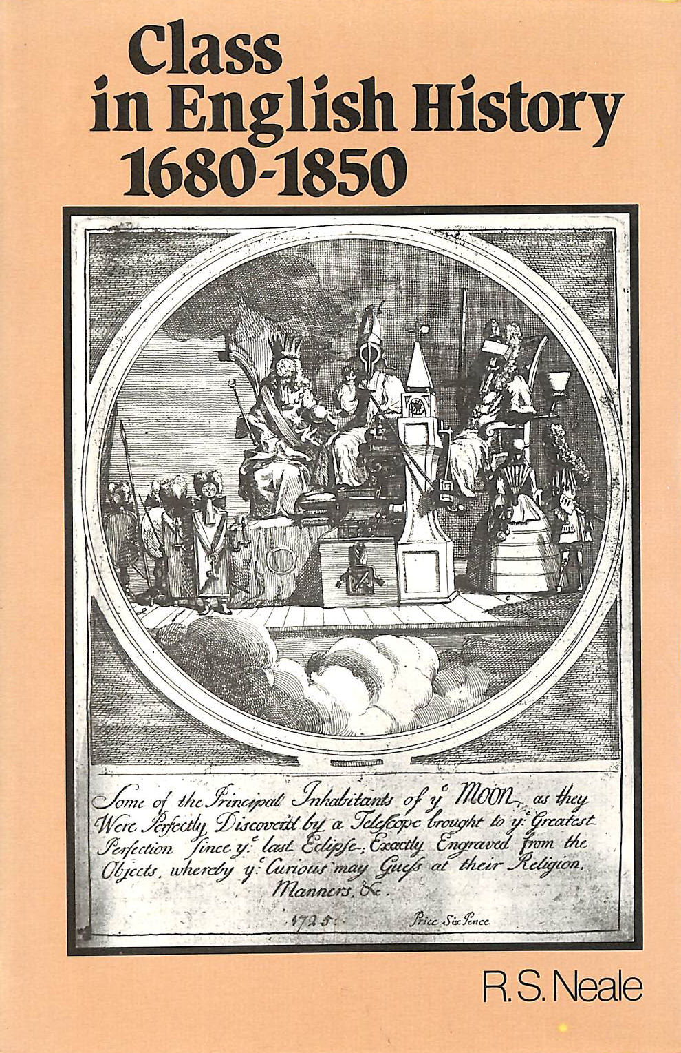 NEALE, R S - Class in English History: 1680-1850