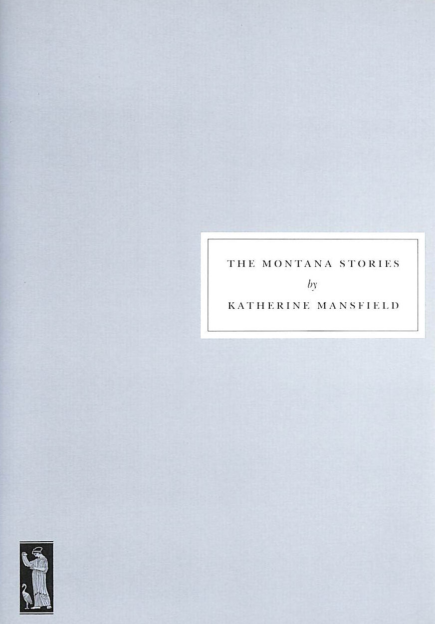 MANSFIELD, KATHERINE - The Montana Stories: no. 25 (Persephone book)