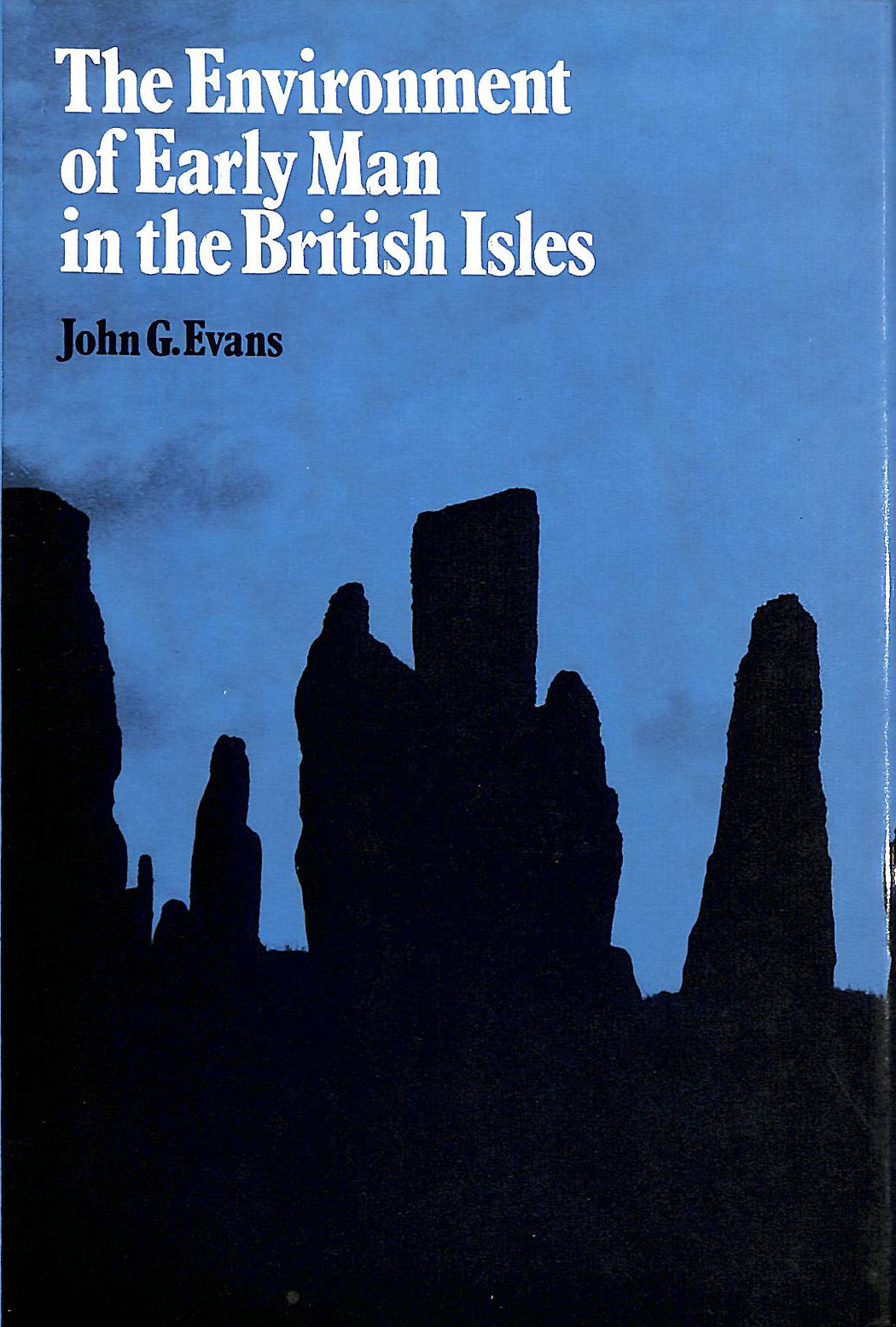 EVANS, JOHN G. - The Environment of Early Man in the British Isles