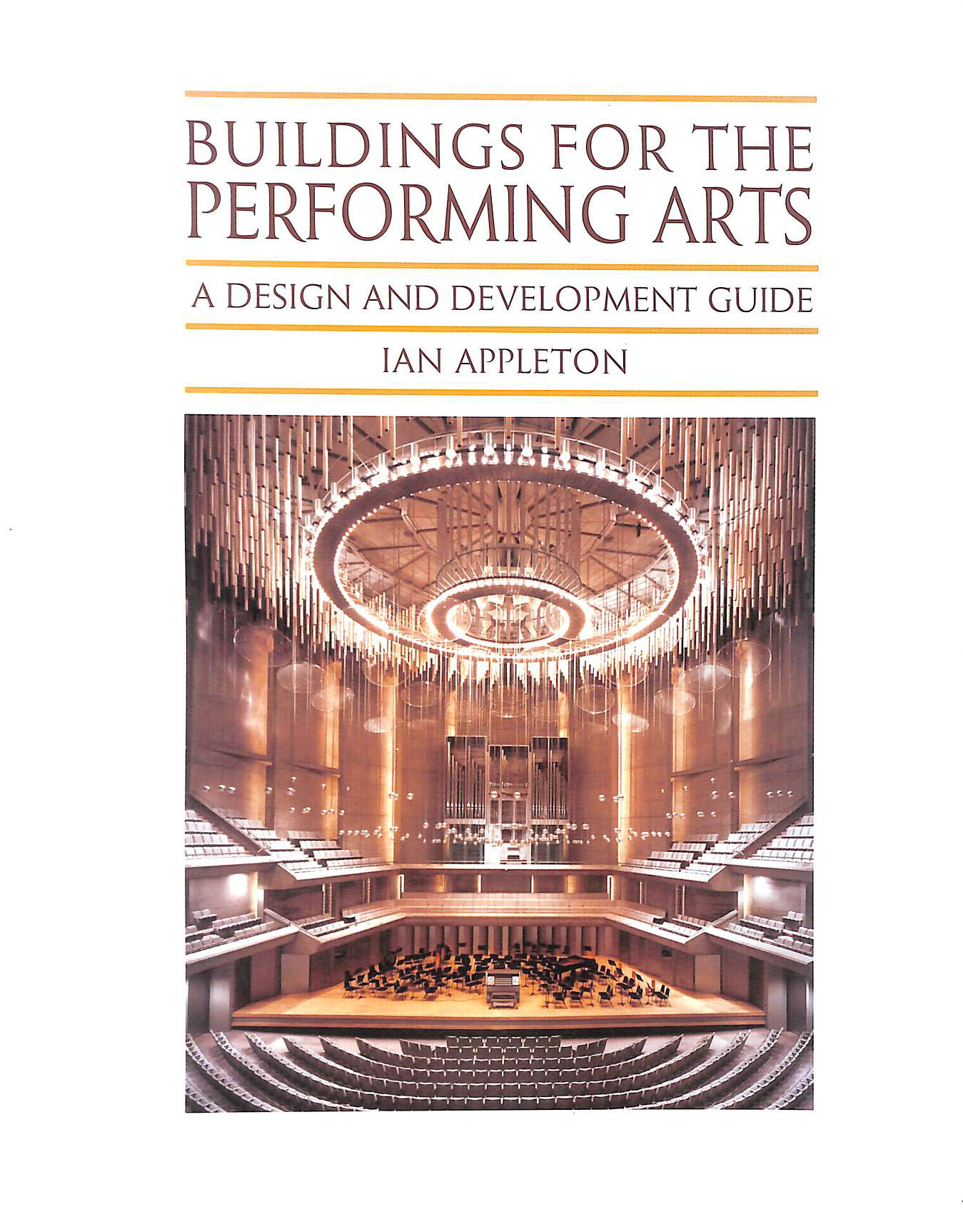 APPLETON, IAN - Buildings for the Performing Arts: A Design and Development Guide