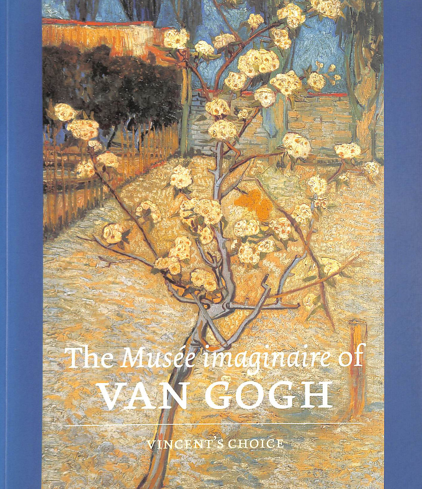 C. STOLWIJK, I. SMETS, AUKJE VERGEEST - The Musée imaginaire of Van Gogh : Vincent choice