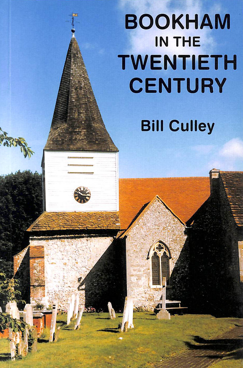BILL CULLEY - Bookham in the Twentieth Century