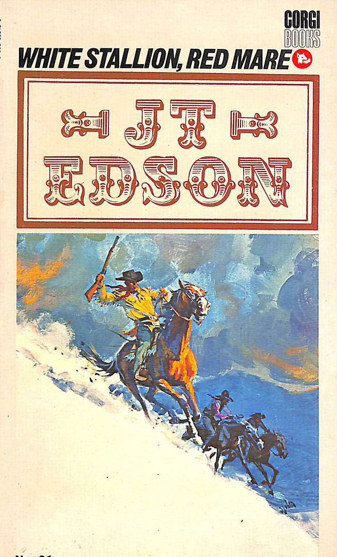 J T EDSON - White Stallion, Red Mare