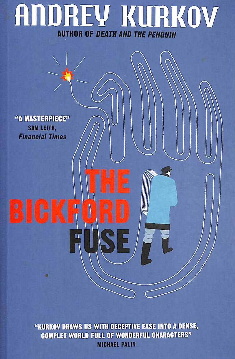 KURKOV, ANDREY - The Bickford Fuse