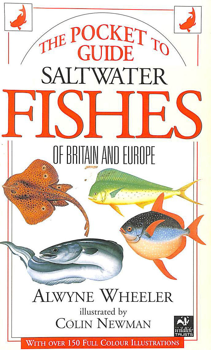 WHEELER ALWYNE - Pocket Guide to Saltwater Fishes of Britain and Europe