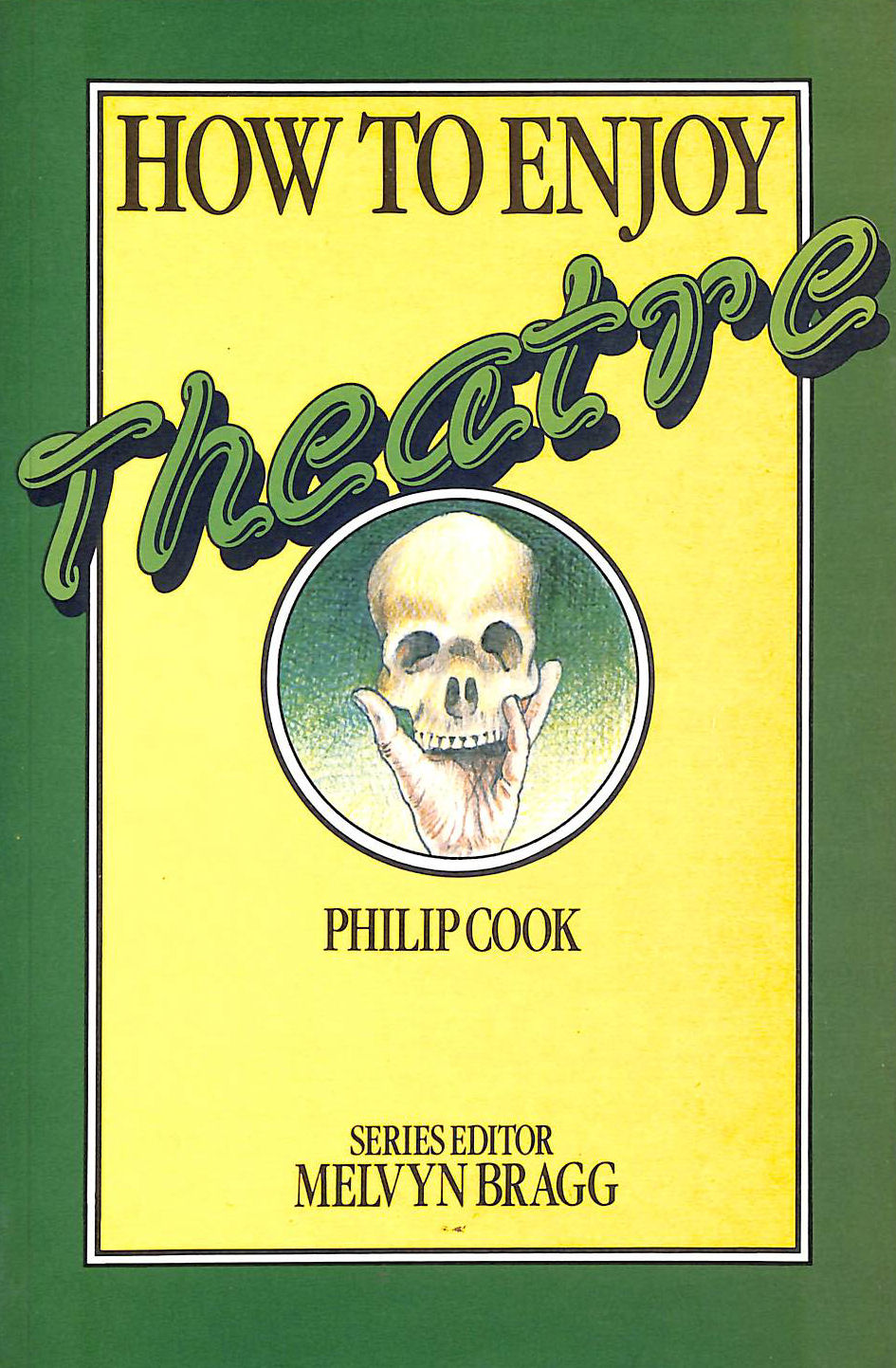PHILIP COOK - How to Enjoy Theatre