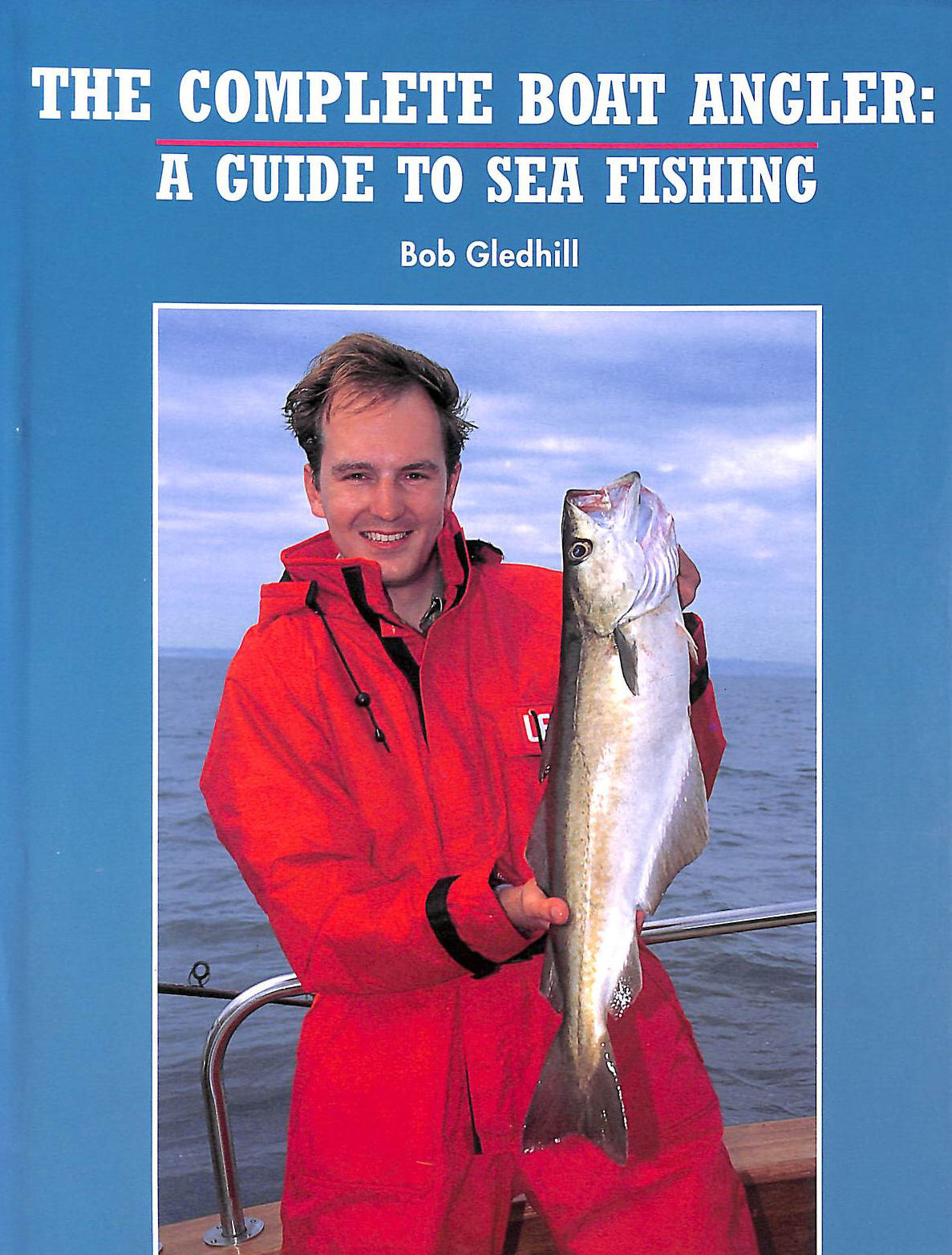 GLEDHILL, BOB - The Complete Boat Angler