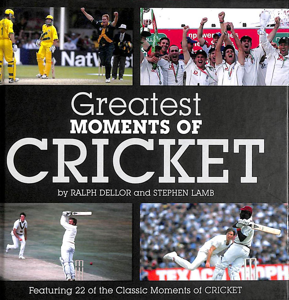 RALPH DELLOR & STEPHEN LAMB - Greatest Moments of Cricket