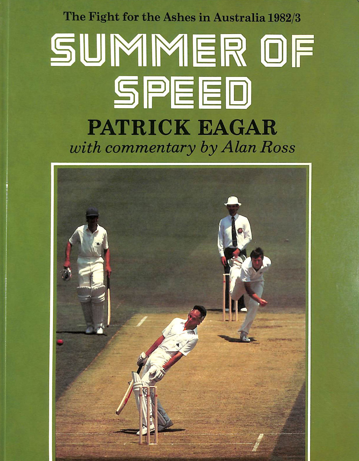EAGAR, PATRICK - Summer of Speed: Fight for the Ashes, 1982-83