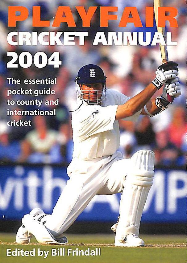 FRINDALL, BILL - Playfair Cricket Annual 2004