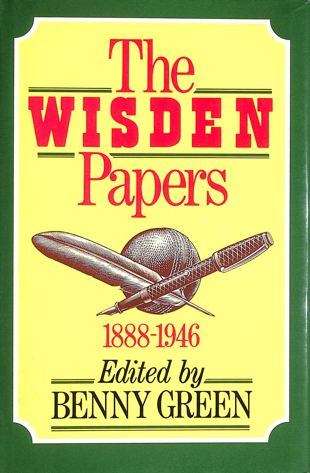 BENNY GREEN (ED) - The Wisden Papers 1888-1946