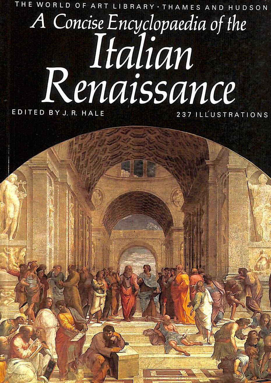 J. R. HALE [EDITOR] - The Thames & Hudson Dictionary of the Italian Renaissance