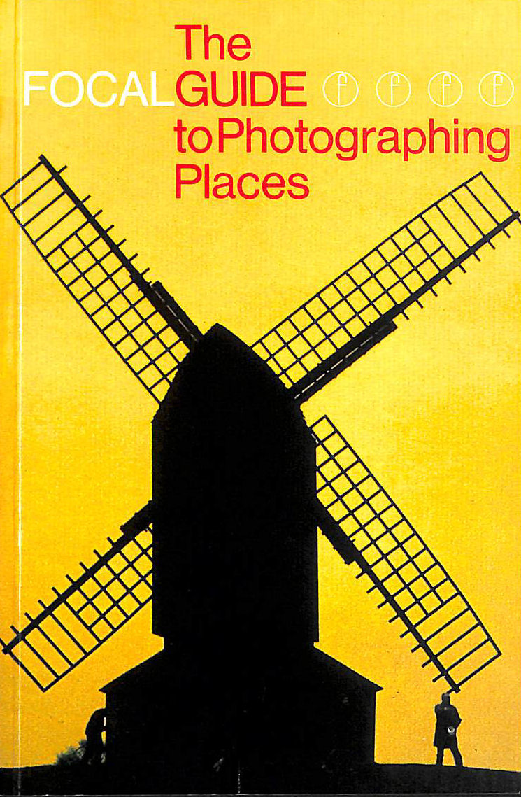 DAY, D.H. - Focalguide to Photographing Places