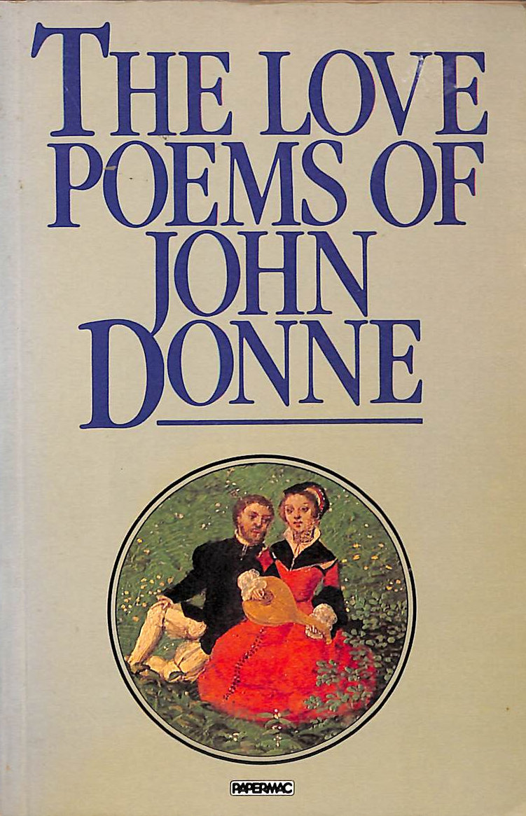 DONNE, JOHN - The Love Poems: John Donne