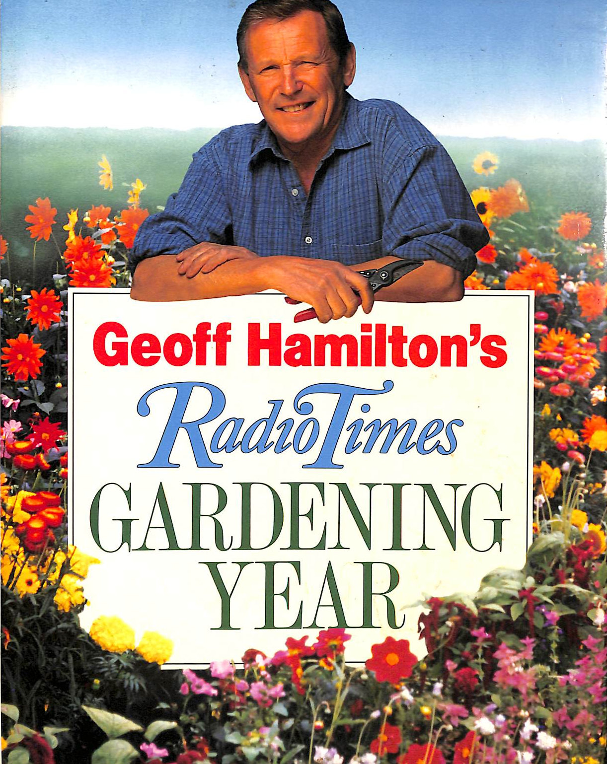 HAMILTON, GEOFF; FISHER, SUE - Geoff Hamilton's Radio Times Gardening Year (Network Books)