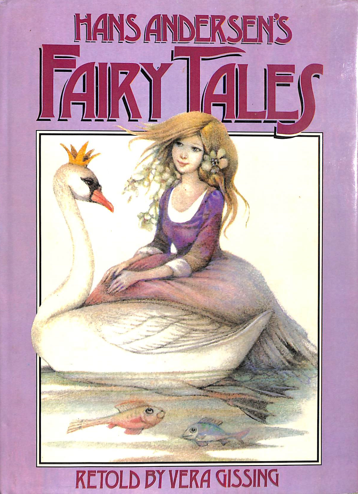 RETOLD BY VERA GISSING - Hans Andersen's Fairy Tales