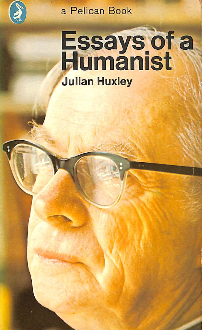 JULIAN SORELL HUXLEY - Essays of a humanist (Pelican books. no. A785.)