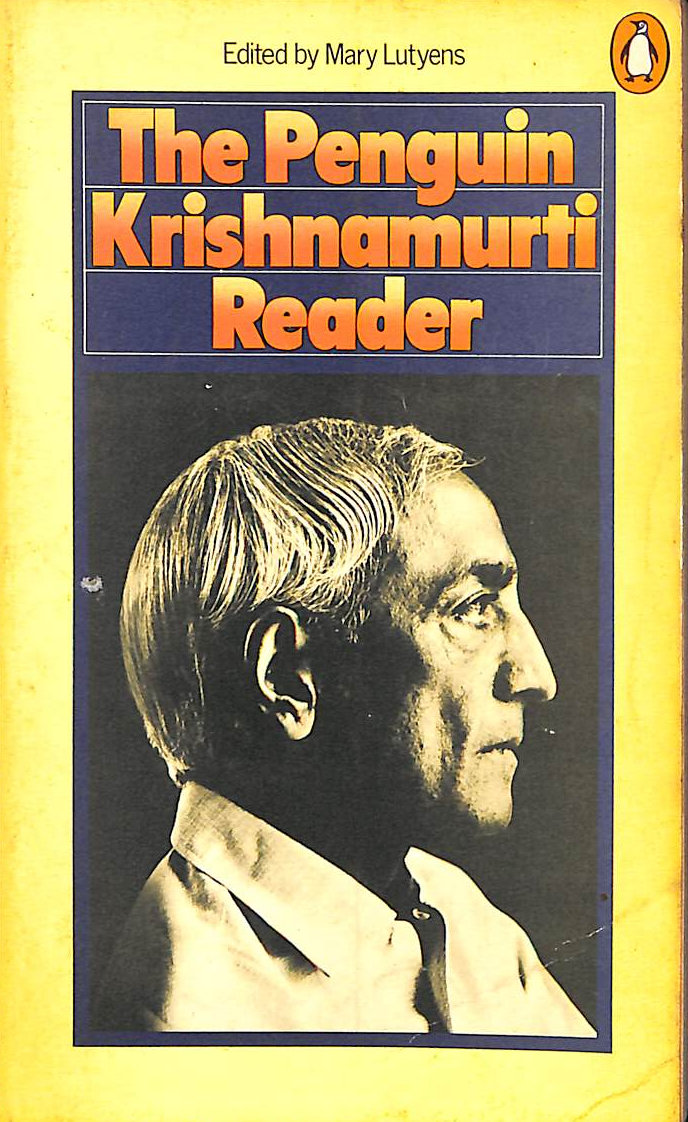 KRISHNAMURTI, J. & LUTYENS (ED), MARY - The Penguin Krishnamurti Reader: No. 1